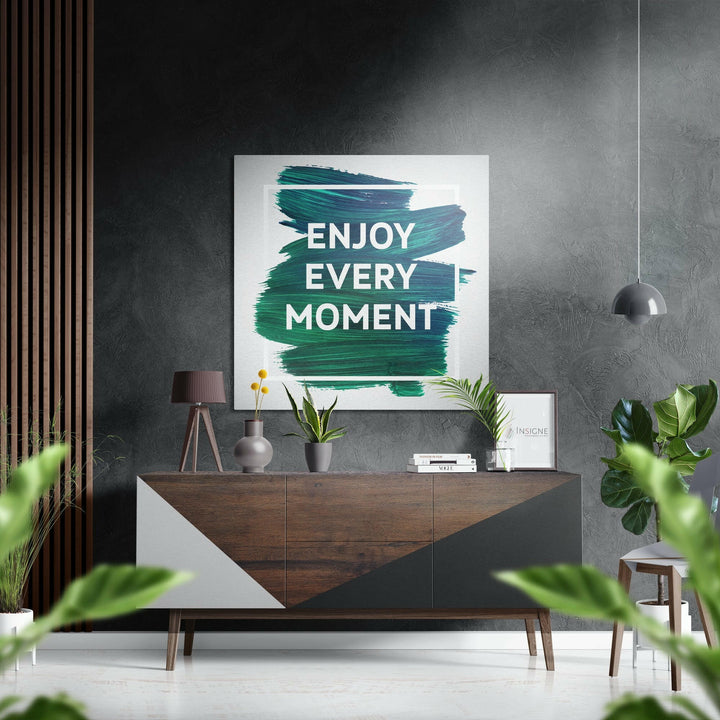 Enjoy Every Moment Brushed Aluminium Dibond Wall Art.