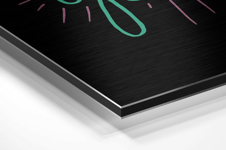 Believe in Yourself Brushed Aluminium Dibond Wall Art.