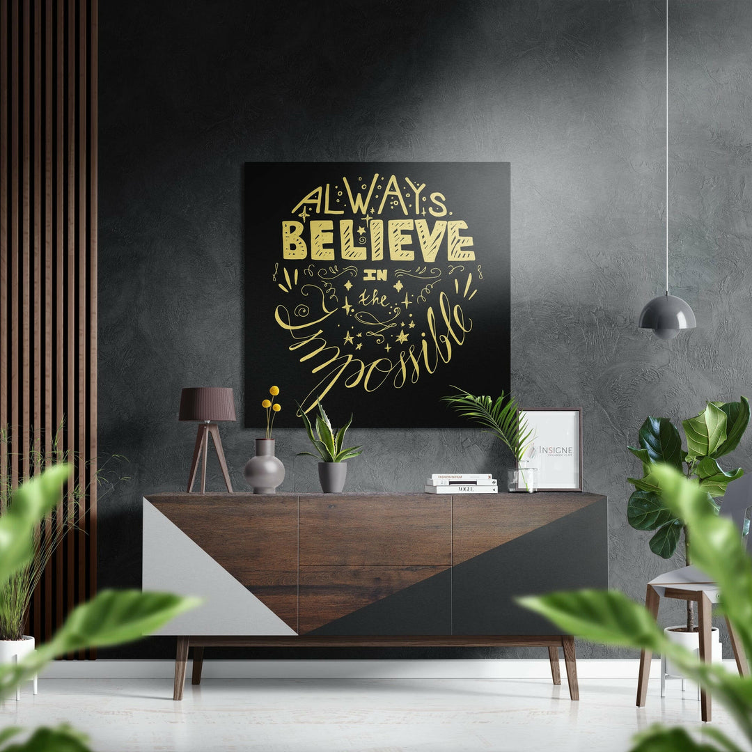 Believe in Impossible Brushed Aluminium Dibond Wall Art.