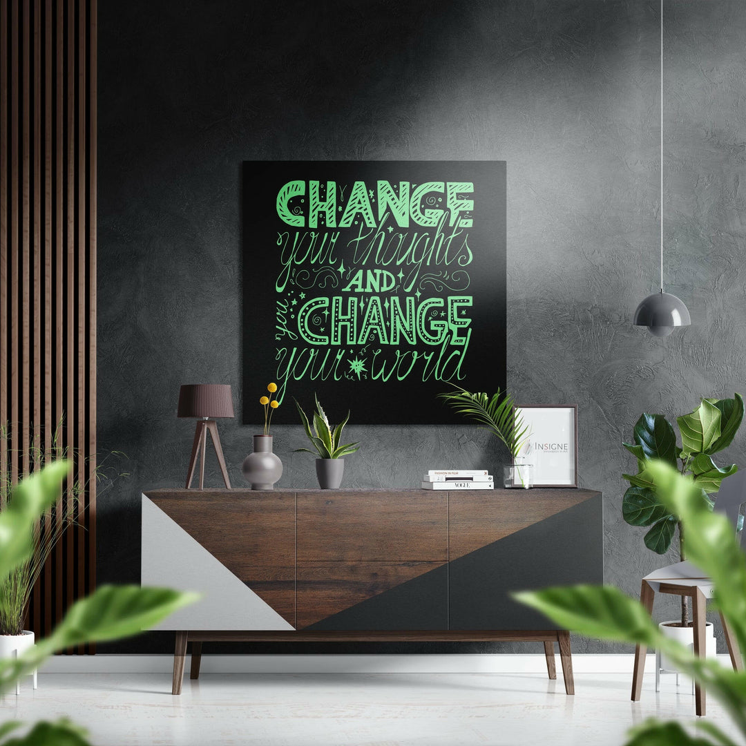 Change Your Thoughts Brushed Aluminium Dibond Wall Art.