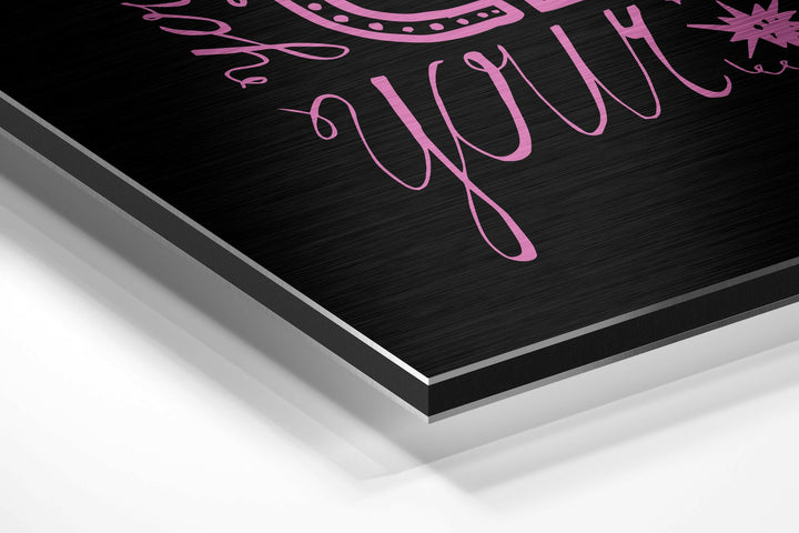 Change Your Thoughts Brushed Aluminium Dibond Wall Art.