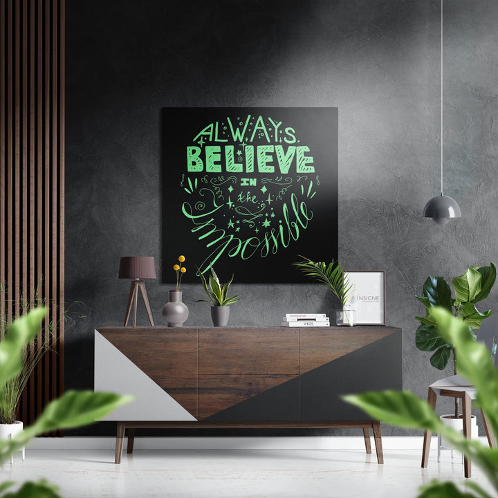 Always Believe Brushed Aluminium Dibond Wall Art.