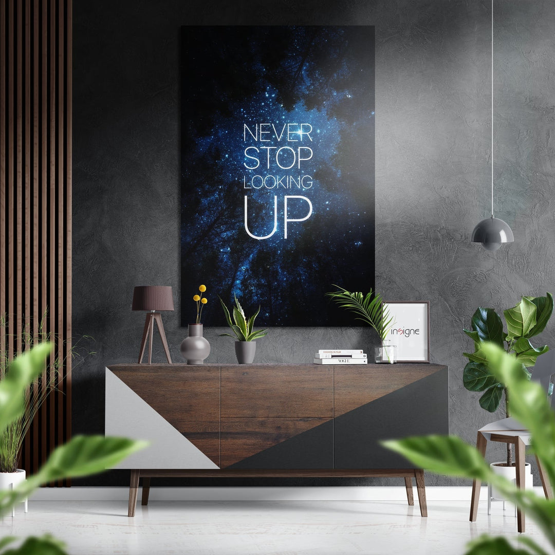 Never Stop Looking Up Brushed Aluminium Dibond Wall Art.